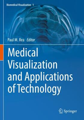 Rea |  Medical Visualization and Applications of Technology | Buch |  Sack Fachmedien
