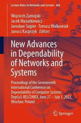 Zamojski / Mazurkiewicz / Kacprzyk |  New Advances in Dependability of Networks and Systems | Buch |  Sack Fachmedien