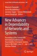 Zamojski / Mazurkiewicz / Sugier |  New Advances in Dependability of Networks and Systems | eBook | Sack Fachmedien