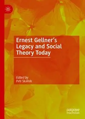 Skalník | Ernest Gellner’s Legacy and Social Theory Today | E-Book | www.sack.de