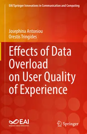 Antoniou / Tringides |  Effects of Data Overload on User Quality of Experience | eBook | Sack Fachmedien