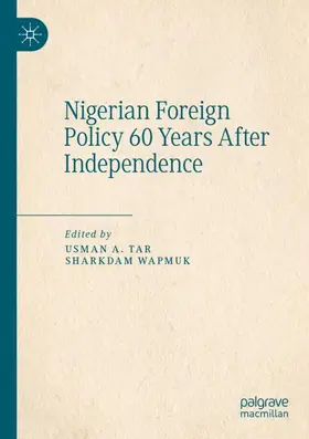 Wapmuk / Tar |  Nigerian Foreign Policy 60 Years After Independence | Buch |  Sack Fachmedien