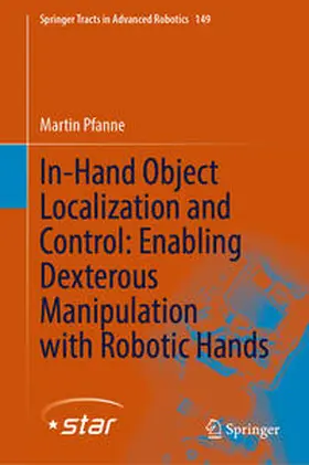 Pfanne |  In-Hand Object Localization and Control: Enabling Dexterous Manipulation with Robotic Hands | eBook | Sack Fachmedien