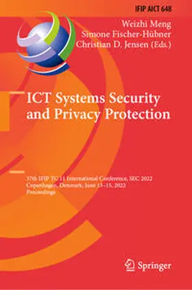 Meng / Fischer-Hübner / Jensen |  ICT Systems Security and Privacy Protection | eBook | Sack Fachmedien