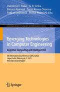 Balas / Sinha / Mahrishi |  Emerging Technologies in Computer Engineering: Cognitive Computing and Intelligent IoT | Buch |  Sack Fachmedien