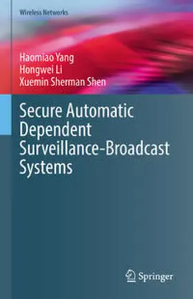 Yang / Li / Shen |  Secure Automatic Dependent Surveillance-Broadcast Systems | eBook | Sack Fachmedien