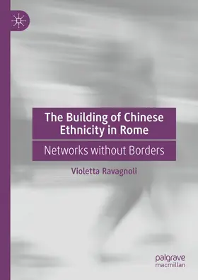 Ravagnoli | The Building of Chinese Ethnicity in Rome | E-Book | www.sack.de