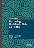 Colombo / Curini |  Discussing the Islamic State on Twitter | eBook | Sack Fachmedien