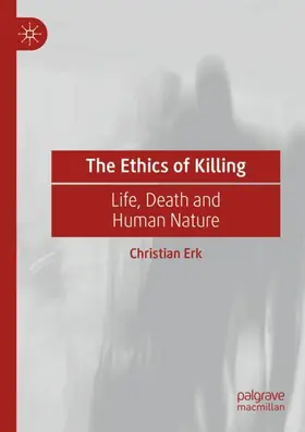 Erk |  The Ethics of Killing | Buch |  Sack Fachmedien