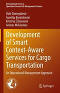 Dzemydiene / Dzemydiene / Miliauskas |  Development of Smart Context-Aware Services for Cargo Transportation | Buch |  Sack Fachmedien