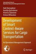 Dzemydiene / Dzemydiene / Miliauskas |  Development of Smart Context-Aware Services for Cargo Transportation | Buch |  Sack Fachmedien