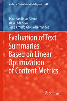 Rojas-Simon / Ledeneva / Garcia-Hernandez |  Evaluation of Text Summaries Based on Linear Optimization of Content Metrics | eBook | Sack Fachmedien