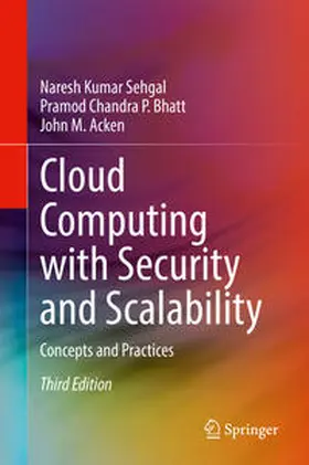 Sehgal / Bhatt / Acken |  Cloud Computing with Security and Scalability. | Buch |  Sack Fachmedien