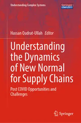 Qudrat-Ullah | Understanding the Dynamics of New Normal for Supply Chains | E-Book | sack.de
