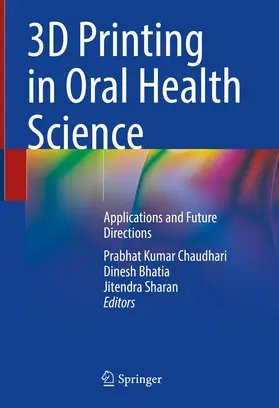 Chaudhari / Bhatia / Sharan |  3D Printing in Oral Health Science | eBook | Sack Fachmedien