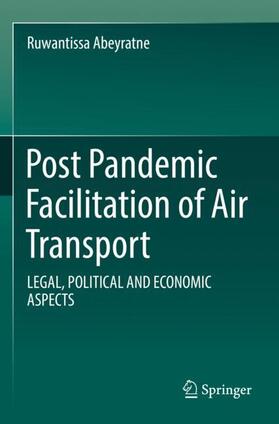 Abeyratne | Post Pandemic Facilitation of Air Transport | Buch | 978-3-031-07375-5 | sack.de