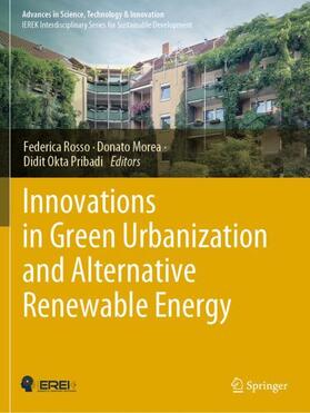 Rosso / Pribadi / Morea |  Innovations in Green Urbanization and Alternative Renewable Energy | Buch |  Sack Fachmedien