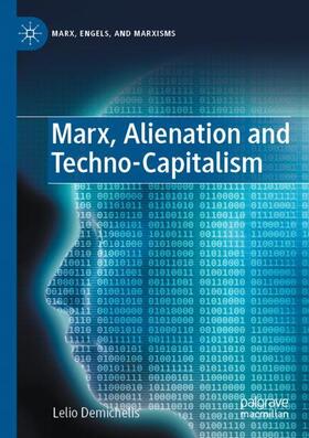 Demichelis |  Marx, Alienation and Techno-Capitalism | Buch |  Sack Fachmedien