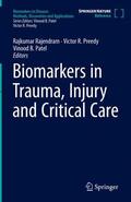 Rajendram / Patel / Preedy |  Biomarkers in Trauma, Injury and Critical Care | Buch |  Sack Fachmedien