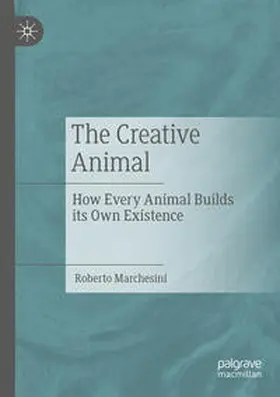 Marchesini | The Creative Animal | Buch | 978-3-031-07416-5 | www.sack.de