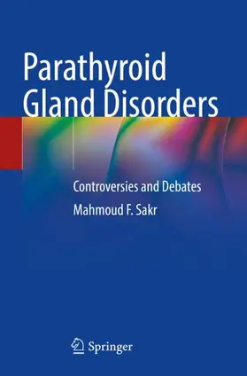 Sakr |  Parathyroid Gland Disorders | Buch |  Sack Fachmedien