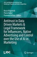 Kilpatrick / Këllezi / Kobel |  Antitrust in Data Driven Markets & Legal Framework for Influencers, Native Advertising and Control over the Use of AI in Marketing | Buch |  Sack Fachmedien