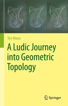 Marar |  A Ludic Journey into Geometric Topology | eBook | Sack Fachmedien