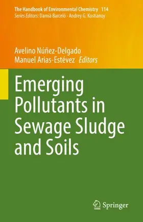 Arias-Estévez / Núñez-Delgado |  Emerging Pollutants in Sewage Sludge and Soils | Buch |  Sack Fachmedien