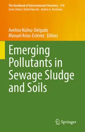 Núñez-Delgado / Arias-Estévez | Emerging Pollutants in Sewage Sludge and Soils | E-Book | sack.de