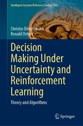 Ortner / Dimitrakakis |  Decision Making Under Uncertainty and Reinforcement Learning | Buch |  Sack Fachmedien