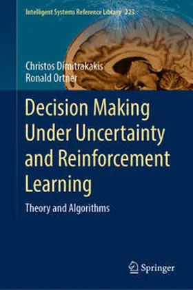 Dimitrakakis / Ortner |  Decision Making Under Uncertainty and Reinforcement Learning | eBook | Sack Fachmedien