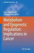 Das / Kundu |  Metabolism and Epigenetic Regulation: Implications in Cancer | Buch |  Sack Fachmedien