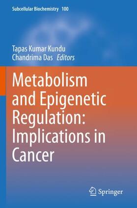 Das / Kundu | Metabolism and Epigenetic Regulation: Implications in Cancer | Buch | 978-3-031-07636-7 | sack.de