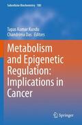 Das / Kundu |  Metabolism and Epigenetic Regulation: Implications in Cancer | Buch |  Sack Fachmedien