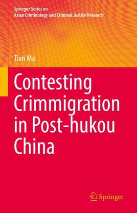 Ma |  Contesting Crimmigration in Post-hukou China | Buch |  Sack Fachmedien