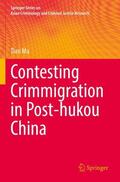 Ma |  Contesting Crimmigration in Post-hukou China | Buch |  Sack Fachmedien