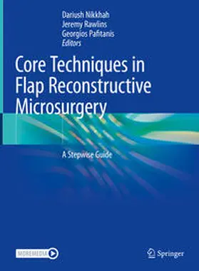 Nikkhah / Rawlins / Pafitanis | Core Techniques in Flap Reconstructive Microsurgery | E-Book | www.sack.de