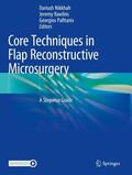 Nikkhah / Rawlins / Pafitanis |  Core Techniques in Flap Reconstructive Microsurgery | Buch |  Sack Fachmedien