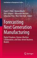 Piller / Nitsch / Lüttgens |  Forecasting Next Generation Manufacturing | eBook | Sack Fachmedien