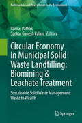 Pathak / Palani |  Circular Economy in Municipal Solid Waste Landfilling: Biomining & Leachate Treatment | eBook | Sack Fachmedien