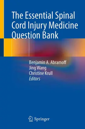 Abramoff / Wang / Krull |  The Essential Spinal Cord Injury Medicine Question Bank | Buch |  Sack Fachmedien