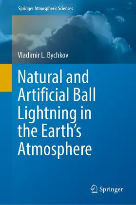 Bychkov | Natural and Artificial Ball Lightning in the Earth’s Atmosphere | E-Book | sack.de
