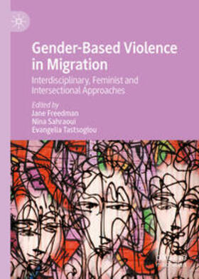 Freedman / Sahraoui / Tastsoglou | Gender-Based Violence in Migration | E-Book | sack.de