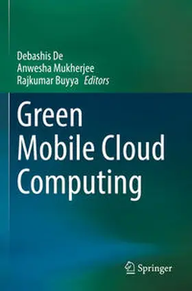 De / Buyya / Mukherjee |  Green Mobile Cloud Computing | Buch |  Sack Fachmedien