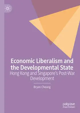 Cheang |  Economic Liberalism and the Developmental State | eBook | Sack Fachmedien