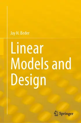 Beder |  Linear Models and Design | Buch |  Sack Fachmedien