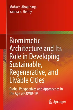 Aboulnaga / Helmy | Biomimetic Architecture and Its Role in Developing Sustainable, Regenerative, and Livable Cities | E-Book | sack.de