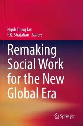 Shajahan / Tan |  Remaking Social Work for the New Global Era | Buch |  Sack Fachmedien