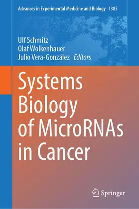 Schmitz / Wolkenhauer / Vera-González |  Systems Biology of MicroRNAs in Cancer | Buch |  Sack Fachmedien