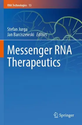 Barciszewski / Jurga |  Messenger RNA Therapeutics | Buch |  Sack Fachmedien